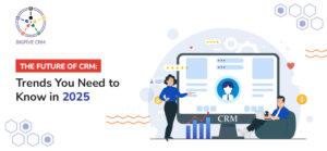 CRM trends 2025